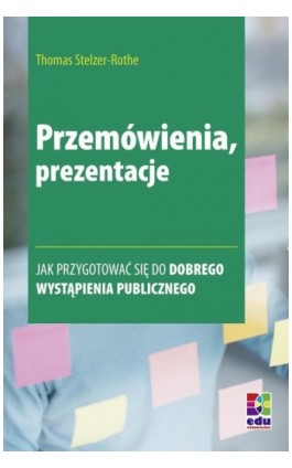 Przemówienia prezentacje - Thomas Stelzer-Rothe - Ebook - 978-83-62180-98-1