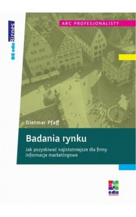 Badania rynku - Dietmar Pfaff - Ebook - 978-83-62180-88-2