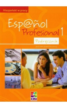 Espanol Profesional 1 Podręcznik - Praca zbiorowa - Ebook - 978-83-7802-176-6
