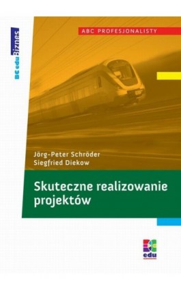 Skuteczne realizowanie projektów - Siegfried Diekow - Ebook - 978-83-7802-024-0