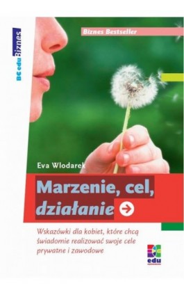 Marzenie, cel, działanie - Eva Wlodarek - Ebook - 978-83-62180-94-3