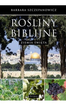 Rośliny biblijne - Barbara Szczepanowicz - Ebook - 978-83-7720-011-7