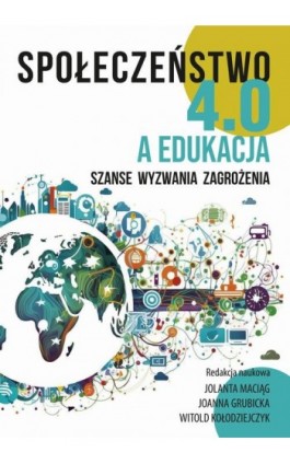Społeczeństwo 4.0 a edukacja - Ebook - 978-83-7467-381-5