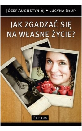 Jak zgadzać się na własne życie? - Lucyna Słup - Ebook - 978-83-7720-168-8