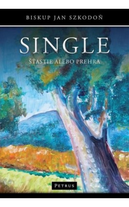 Single. Šťastie alebo prehra - Bp Jan Szkodoń - Ebook - 978-83-7720-203-6