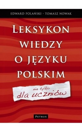Leksykon wiedzy o języku polskim Nie tylko dla - Edward Polański - Ebook - 978-83-61533-81-8
