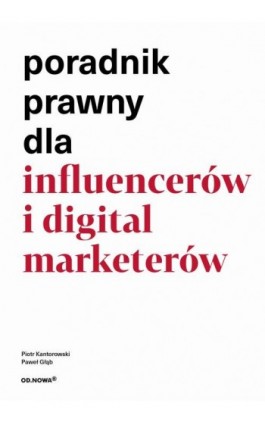 Poradnik prawny dla influencerów i digital market - Piotr Kantorowski - Ebook - 978-83-66720-88-6
