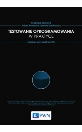 Testowanie oprogramowania w praktyce - Adam Roman - Ebook - 978-83-01-19754-4