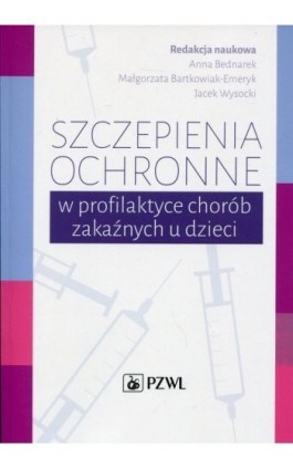 Szczepienia ochronne w profilaktyce chorób zakaźnych u dzieci - Ebook - 978-83-200-5551-1