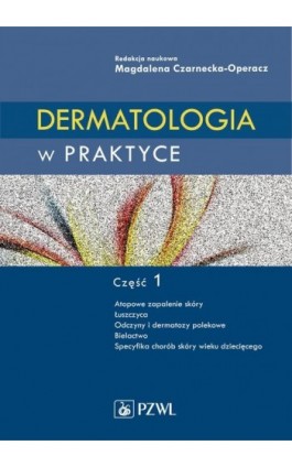 Dermatologia w praktyce. Część 1 - Ebook - 978-83-200-5617-4