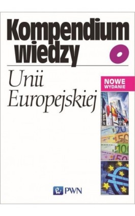 Kompendium wiedzy o Unii Europejskiej - Bohdan Gruchman - Ebook - 978-83-01-20095-4