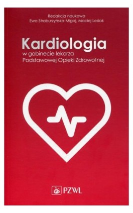 Kardiologia w gabinecie lekarza Podstawowej Opieki Zdrowotnej - Ebook - 978-83-200-5626-6