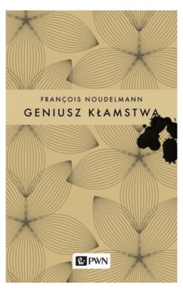 Geniusz kłamstwa - Francois Noudelmann - Ebook - 978-83-01-20000-8