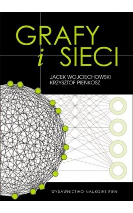 Grafy i sieci - Jacek Wojciechowski - Ebook - 978-83-01-19323-2