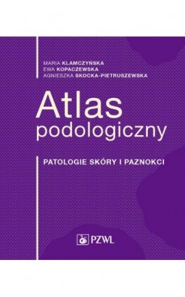 Atlas podologiczny - Ebook - 978-83-200-5630-3