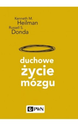 Duchowe życie mózgu - Kenneth M. Heilman - Ebook - 978-83-01-20370-2