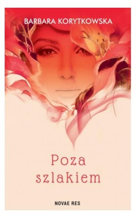 Poza szlakiem - Barbara Korytkowska - Ebook - 978-83-8313-971-5