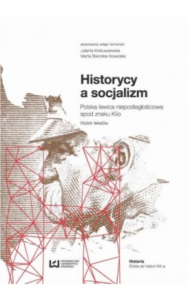 Historycy a socjalizm - Jolanta Kolbuszewska - Ebook - 978-83-7969-480-8