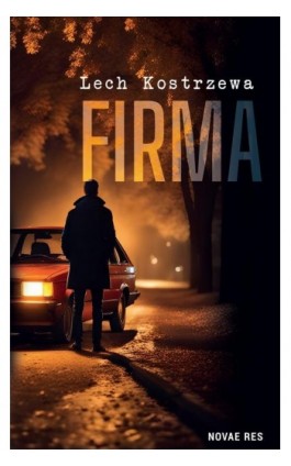 Firma - Lech Kostrzewa - Ebook - 978-83-8313-762-9