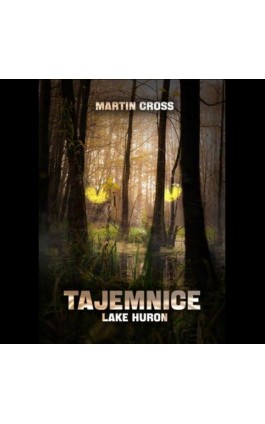 Tajemnice Lake Huron - Martin Cross - Audiobook - 978-83-8166-420-2