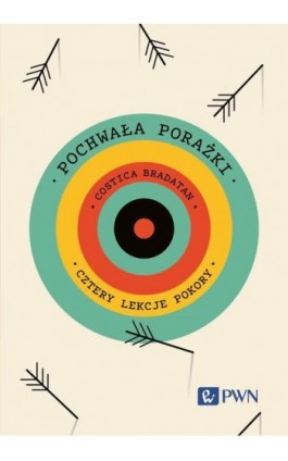 Pochwała porażki - Costica Bradatan - Ebook - 978-83-01-23504-8