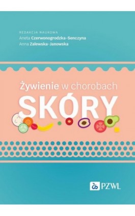 Żywienie w chorobach skóry - Ebook - 978-83-01-23582-6