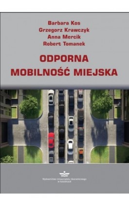 Odporna mobilność miejska - Barbara Kos - Ebook - 978-83-7875-880-8