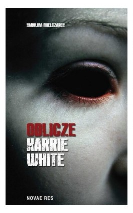 Oblicze Karrie White - Karolina Mielczarek - Ebook - 978-83-7942-854-0