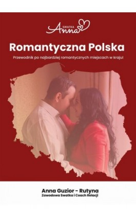 Romantyczna Polska - Anna Guzior-Rutyna - Ebook - 978-83-960279-9-3