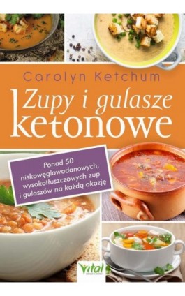 Zupy i gulasze ketonowe - Carolyn Ketchum - Ebook - 978-83-8272-708-1