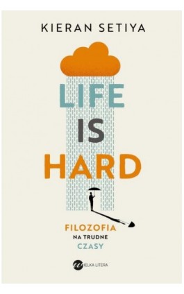 Life is Hard - Kieran Setiya - Ebook - 978-83-8360-065-9