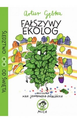 Fałszywy Ekolog - Artur Gębka - Ebook - 978-83-287-3002-1