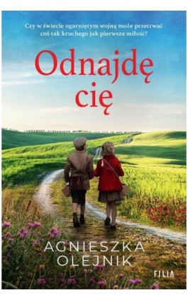 Odnajdę cię - Agnieszka Olejnik - Ebook - 978-83-8357-460-8