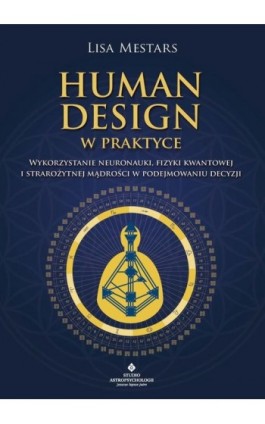 Human Design w praktyce - Lisa Mestars - Ebook - 978-83-8301-609-2