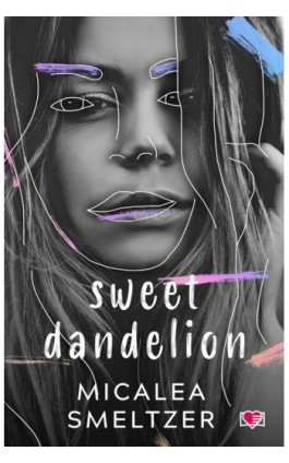 Sweet Dandelion - Micalea Smeltzer - Ebook - 978-83-8371-201-7