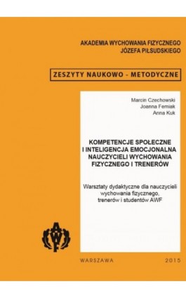 Kompetencje społeczne i inteligencja emocjonalna nauczycieli wychowania fizycznego i trenerów - Marcin Czechowski - Ebook - 978-83-61830-93-1