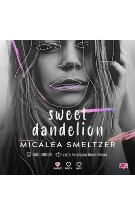 Sweet Dandelion - Micalea Smeltzer - Audiobook - 978-83-8371-216-1