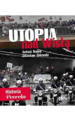 Utopia nad Wisłą - Antoni Dudek - Ebook - 978-83-01-23563-5
