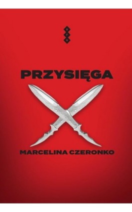 Przysięga - Marcelina Czeronko - Ebook - 978-83-8011-382-4