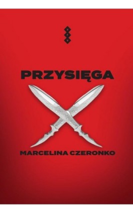 Przysięga - Marcelina Czeronko - Ebook - 978-83-8011-382-4