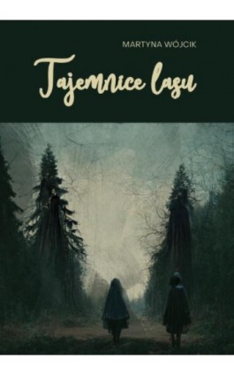 Tajemnice lasu - Martyna Wójcik - Ebook - 978-83-8011-235-3