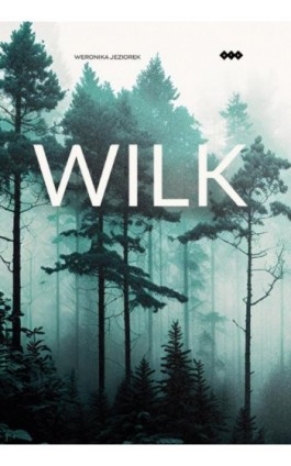 Wilk - Weronika Jeziorek - Ebook - 978-83-8011-267-4