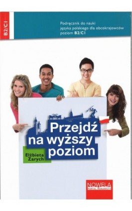 Przejdź na wyższy poziom - Elżbieta Zarych - Ebook - 978-83-65283-76-4