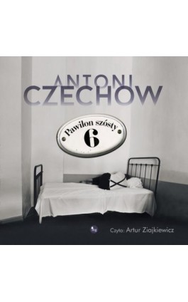Pawilon szósty - Antoni Czechow - Audiobook - 978-83-8241-009-9