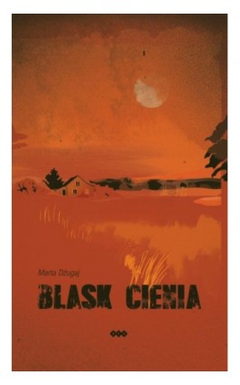 Blask cienia - Marta Dżugaj - Ebook - 978-83-8011-139-4