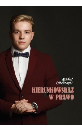 Kierunkowskaz w prawo - Michał Olechowski - Ebook - 978-83-8011-142-4