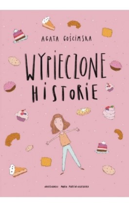 Wypieczone historie - Agata Gościmska - Ebook - 978-83-8011-202-5