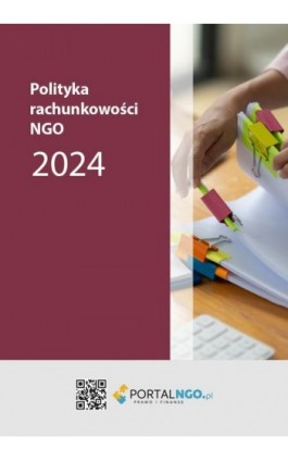 Polityka rachunkowości NGO 2024 - Dr Katarzyna Trzpioła - Ebook - 978-83-8344-370-6