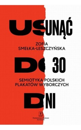 Usunąć do 30 dni - Zofia Smełka-Leszczyńska - Ebook - 978-83-65390-60-8