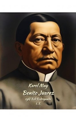 Benito Juarez - Karol May - Ebook - 978-83-7639-579-1